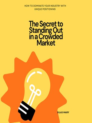 cover image of The Secret to Standing Out in a Crowded Market